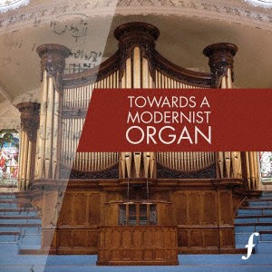 Towards a Modernist Organ ノッティンガムのオルガン